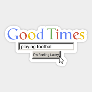Good Times Playing Football Sticker